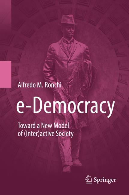 e-Democracy : Toward a New Model of (Inter)active Society