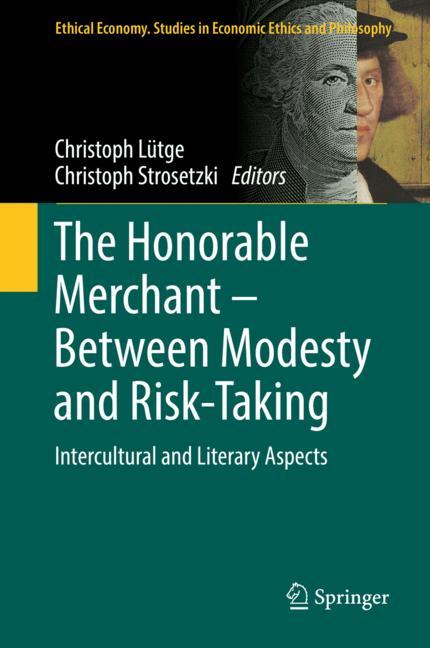 The Honorable Merchant  Between Modesty and RiskTaking