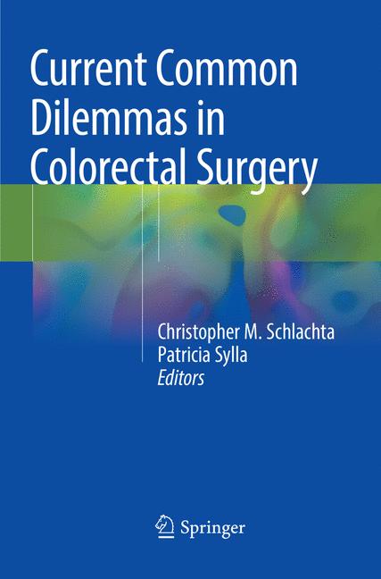 Springer Current Common Dilemmas In Colorectal Surgery