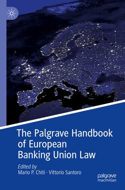 Springer International Publishing The Palgrave Handbook Of European Banking Union Law