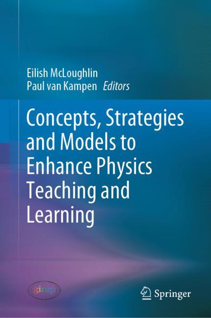 Concepts Strategies and Models to Enhance Physics Teaching and Learning