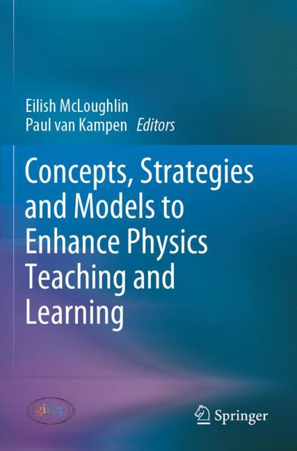 Concepts Strategies and Models to Enhance Physics Teaching and Learning