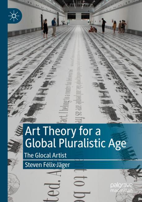 Art Theory for a Global Pluralistic Age-image-978-3-030-29708-4