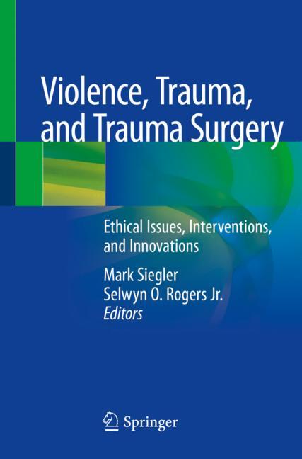 Violence, Trauma, And Trauma Surgery