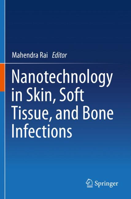 Nanotechnology in Skin, Soft Tissue, and Bone Infections-image-978-3-030-35149-6