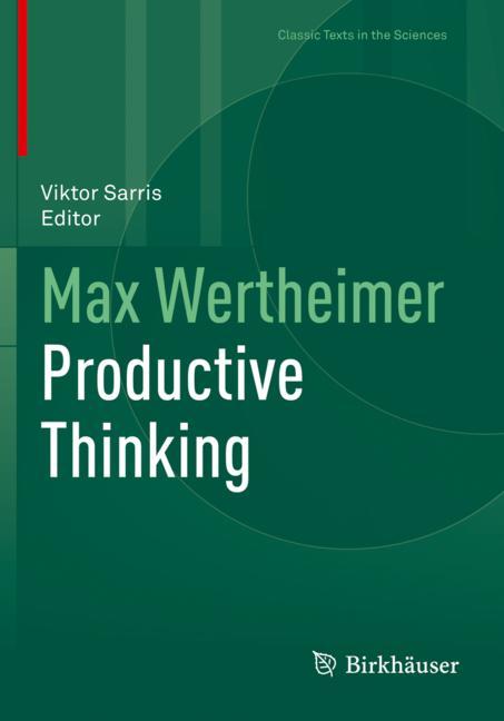 Springer International Publishing Max Wertheimer Productive Thinking