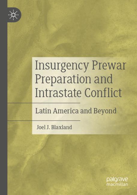 Insurgency Prewar Preparation And Intrastate Conflict