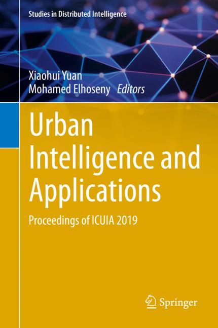 Urban Intelligence and Applications : Proceedings of ICUIA 2019