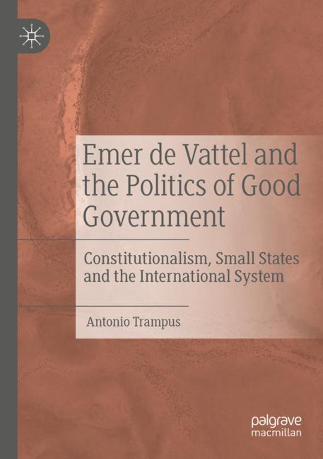 Palgrave Macmillan Emer De Vattel And The Politics Of Good Government