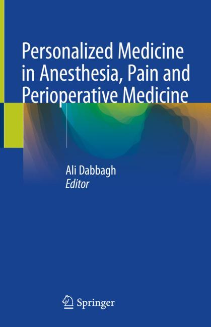 Personalized Medicine In Anesthesia, Pain And Perioperative Medicine