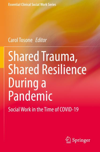 Shared Trauma, Shared Resilience During A Pandemic