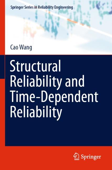 Structural Reliability and Time-Dependent Reliability