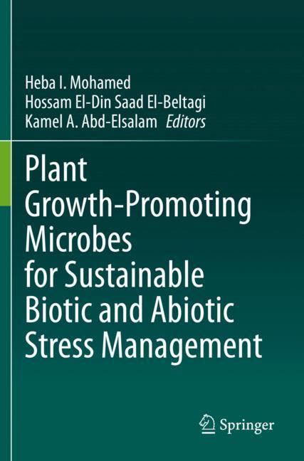 Plant Growth-Promoting Microbes For Sustainable Biotic And Abiotic Stress Manag…