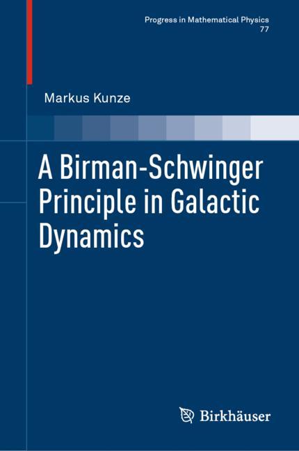 A Birman-Schwinger Principle In Galactic Dynamics