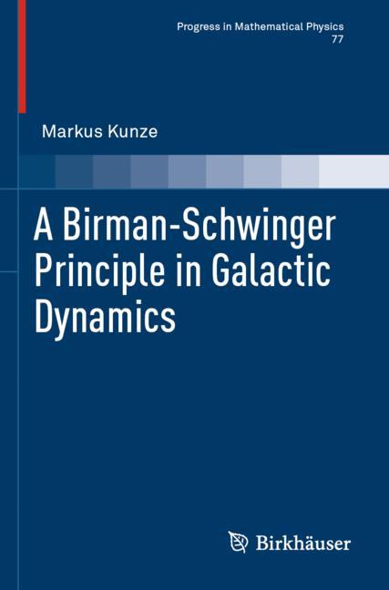 A Birman-Schwinger Principle In Galactic Dynamics