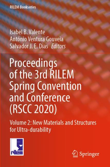 Proceedings of the 3rd RILEM Spring Convention and Conference (RSCC 2020)