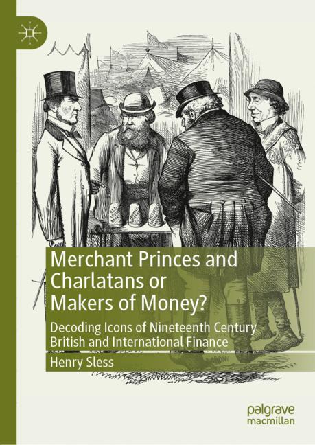Merchant Princes and Charlatans or Makers of Money