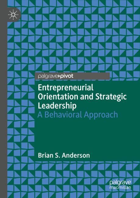 Entrepreneurial Orientation and Strategic Leadership-image-978-3-030-87300-4
