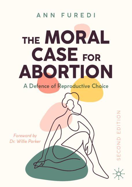 The Moral Case for Abortion-image-978-3-030-90189-9