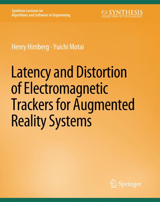 Latency and Distortion of Electromagnetic Trackers for Augmented Reality Systems