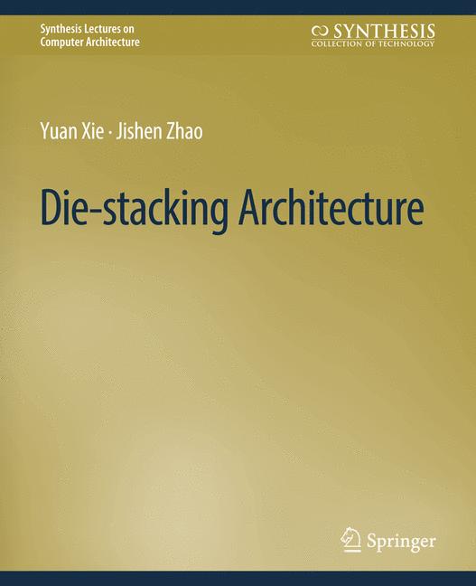 Die-stacking Architecture-image-978-3-031-01747-6