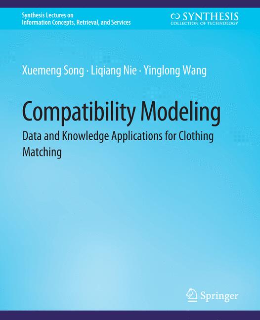 Compatibility Modeling : Data and Knowledge Applications for Clothing Matching