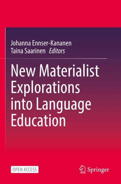 New Materialist Explorations into Language Education-image-978-3-031-13849-2