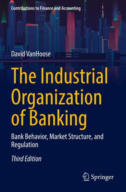 Springer International Publishing The Industrial Organization Of Banking