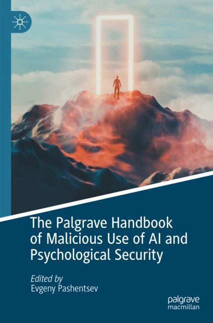 The Palgrave Handbook of Malicious Use of AI and Psychological Security-image-978-3-031-22554-3