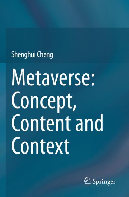 Metaverse: Concept, Content and Context-image-978-3-031-24361-5