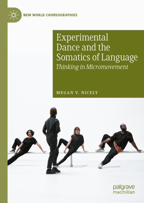 Experimental Dance And The Somatics Of Language