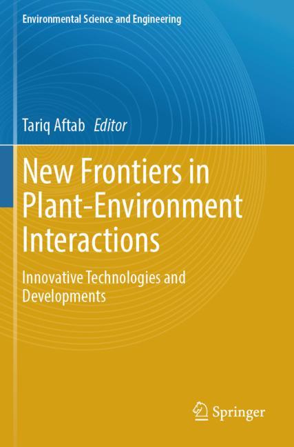 New Frontiers In Plant-Environment Interactions