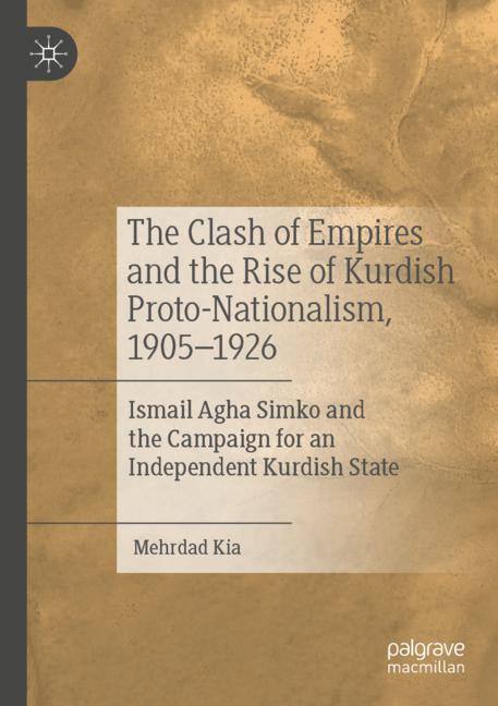 The Clash of Empires and the Rise of Kurdish Proto-Nationalism, 1905–1926-image-978-3-031-44975-8