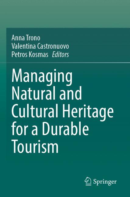 Managing Natural And Cultural Heritage For A Durable Tourism