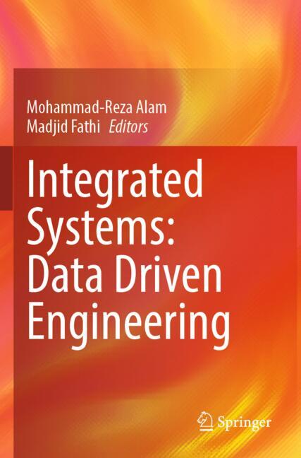 Integrated Systems: Data Driven Engineering