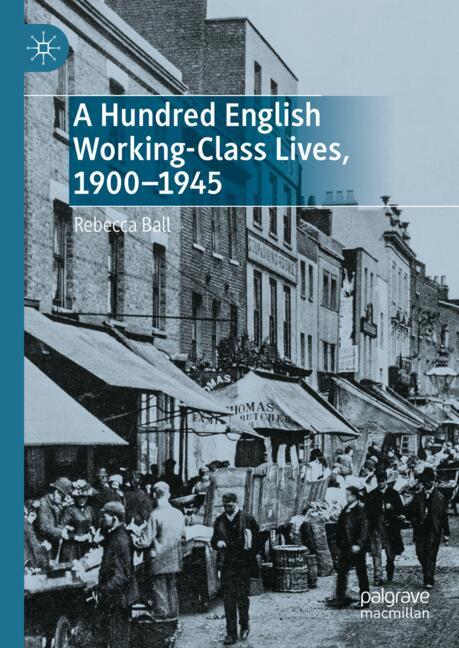 A Hundred English Working-Class Lives, 1900-1945-image-978-3-031-55084-3