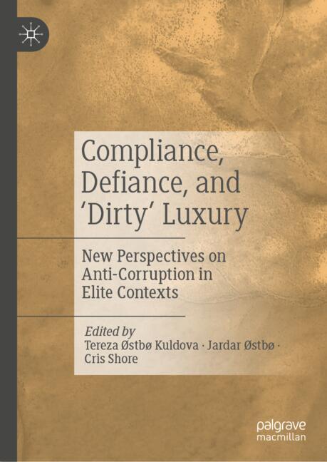 Compliance Defiance and Dirty Luxury