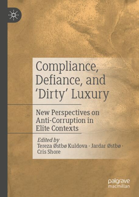 Compliance Defiance and Dirty Luxury