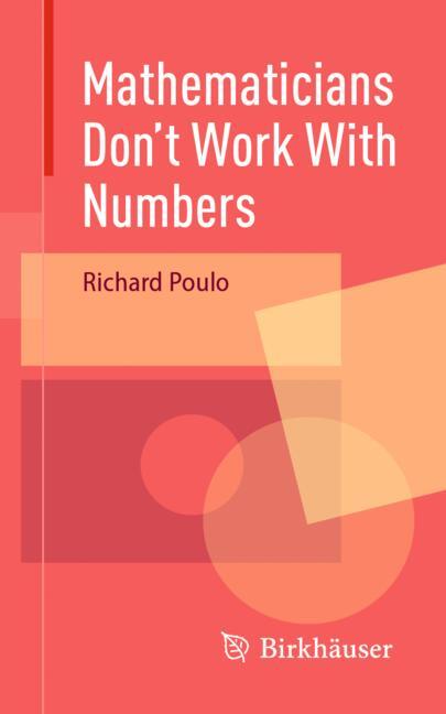 Birkhäuser Mathematicians Don't Work With Numbers