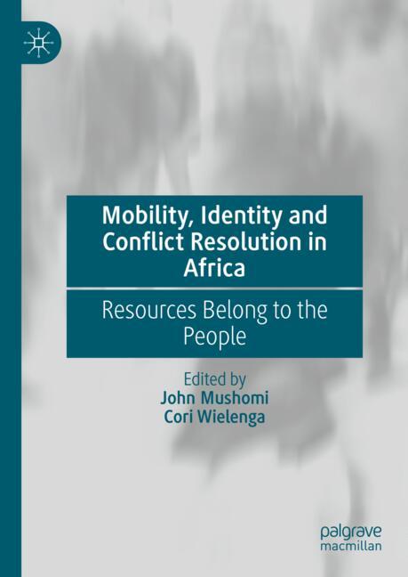 Mobility, Identity and Conflict Resolution in Africa-image-978-3-031-61745-4