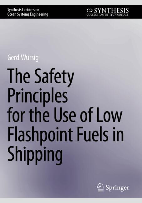 The Safety Principles for the Use of Low Flashpoint Fuels in Shipping-image-978-3-031-64176-3