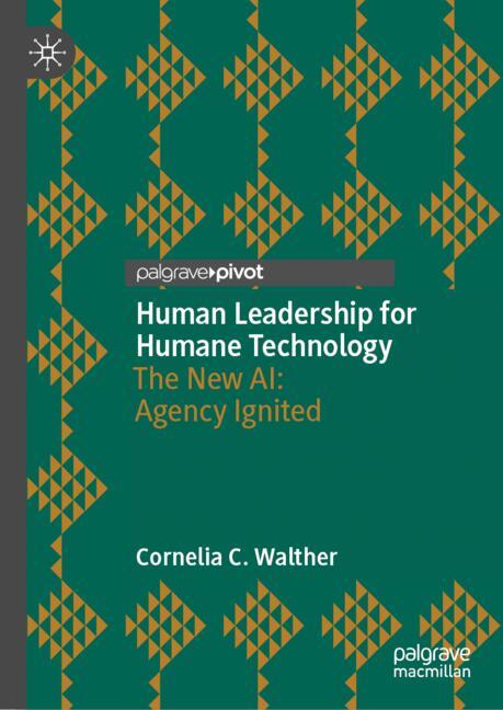 Human Leadership For Humane Technology