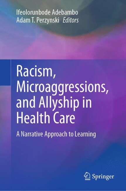 Racism, Microaggressions, and Allyship in Health Care : A Narrative Approach to Learning