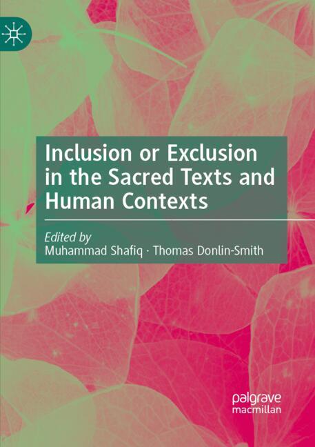Inclusion Or Exclusion In The Sacred Texts And Human Contexts