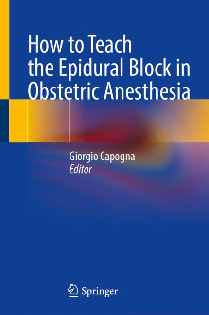 How to Teach the Epidural Block in Obstetric Anesthesia-image-978-3-031-70211-2