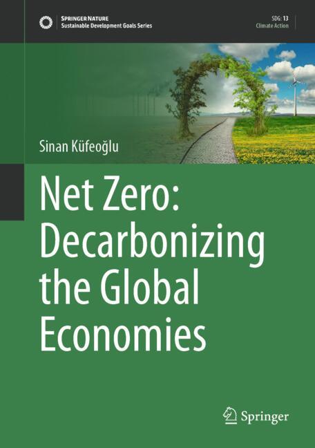 Net Zero: Decarbonizing The Global Economies