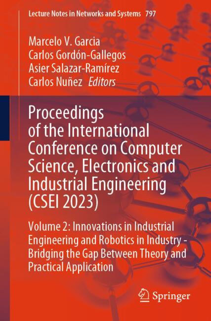 Proceedings of the International Conference on Computer Science, Electronics and Industrial Engineer