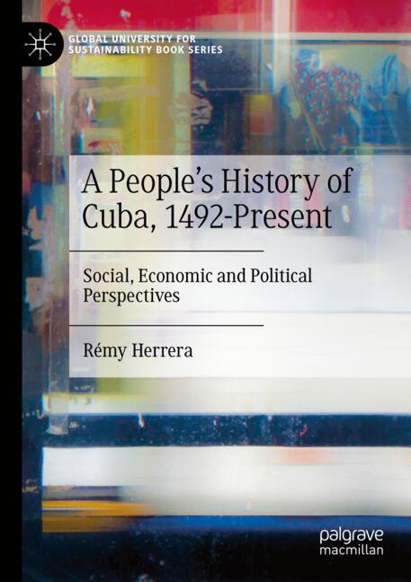A People’s History of Cuba, 1492-Present