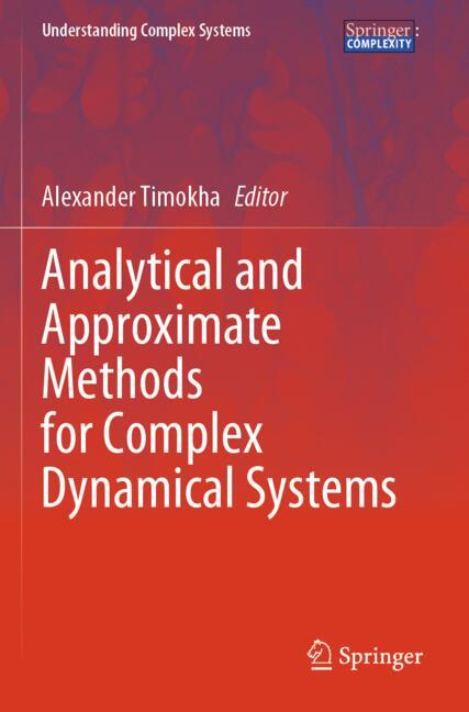 Analytical and Approximate Methods for Complex Dynamical Systems