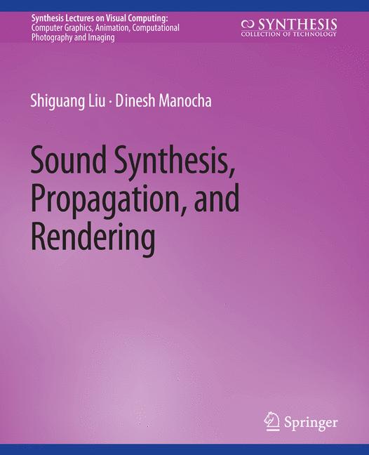 Sound Synthesis, Propagation, and Rendering-image-978-3-031-79214-4